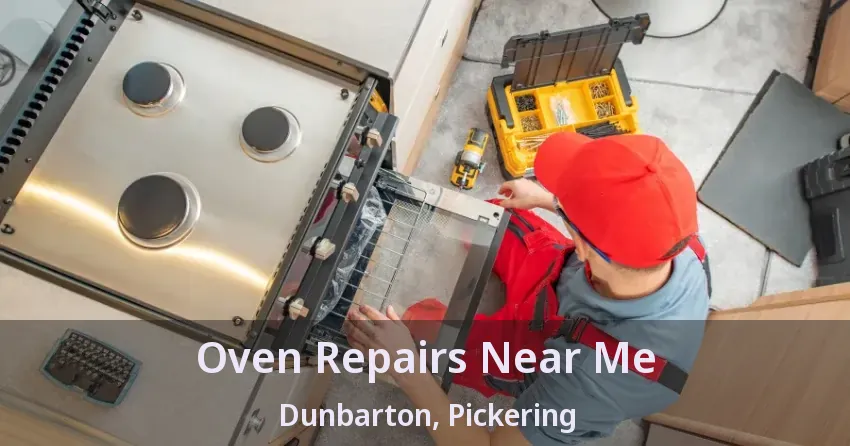 Oven Repairs Near Me Dunbarton, Pickering - ON