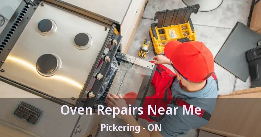 Oven Repairs Near Me Pickering - ON