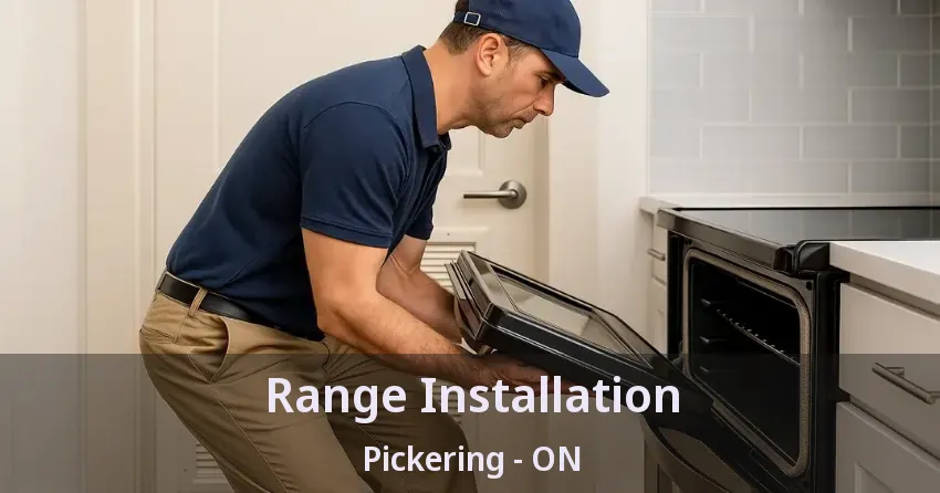 Range Installation Pickering - ON