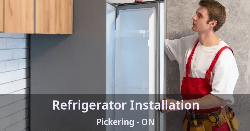 Refrigerator Installation Pickering - ON