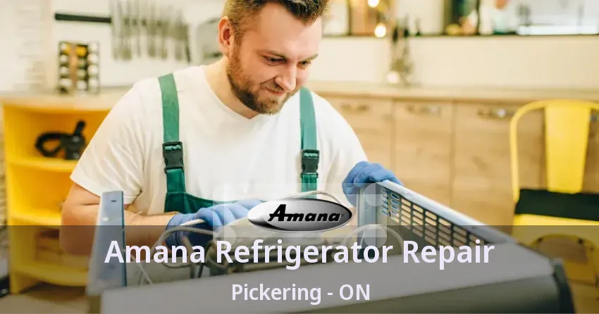 Amana Refrigerator Repair Pickering - ON