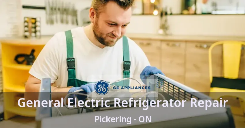 General Electric Refrigerator Repair Pickering - ON