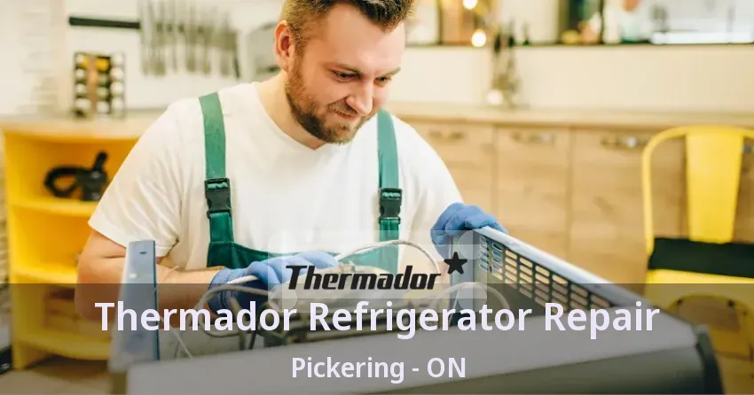 Thermador Refrigerator Repair Pickering - ON