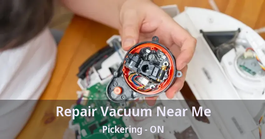 Repair Vacuum Near Me Pickering - ON