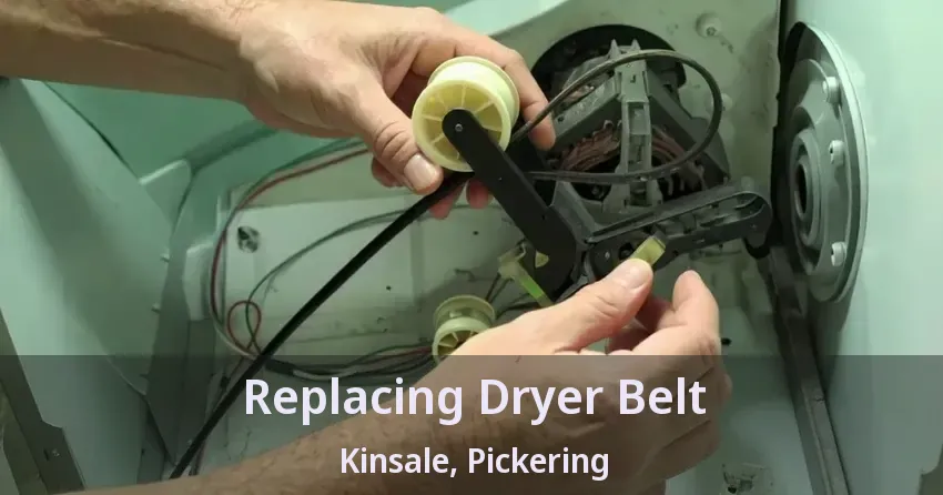 Replacing Dryer Belt Kinsale, Pickering - ON