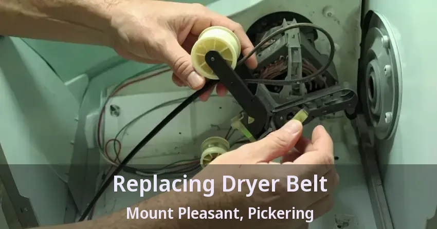 Replacing Dryer Belt Mount Pleasant, Pickering - ON