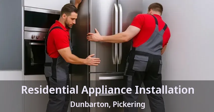 Residential Appliance Installation Dunbarton, Pickering - ON