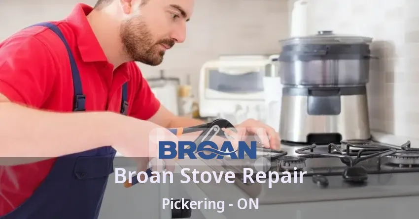 Broan Stove Repair Pickering - ON