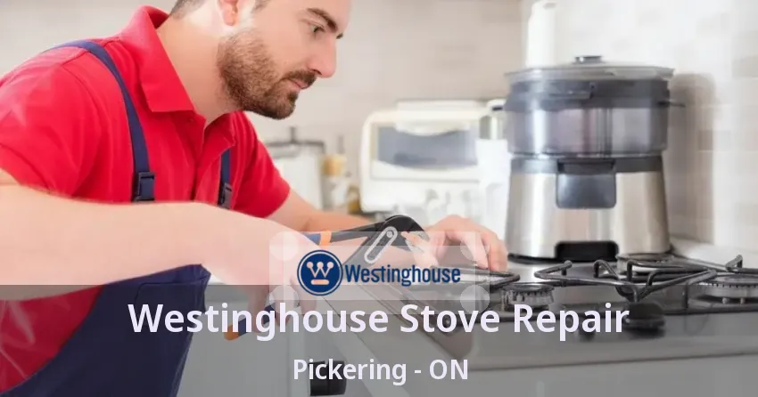Westinghouse Stove Repair Pickering - ON