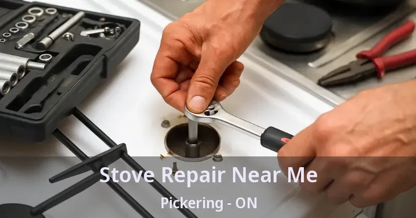 Stove Repair Near Me Pickering - ON