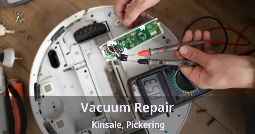 Vacuum Repair Kinsale, Pickering - ON