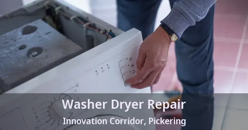 Washer Dryer Repair Innovation Corridor, Pickering - ON