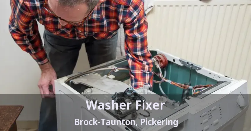 Washer Fixer Brock-Taunton, Pickering - ON