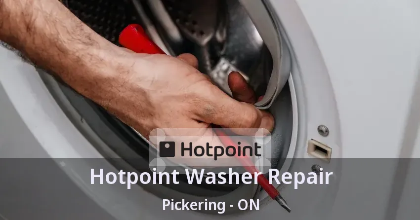 Hotpoint Washer Repair Pickering - ON