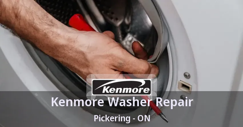Kenmore Washer Repair Pickering - ON