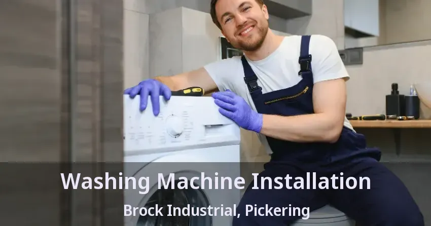 Washing Machine Installation Brock Industrial, Pickering - ON