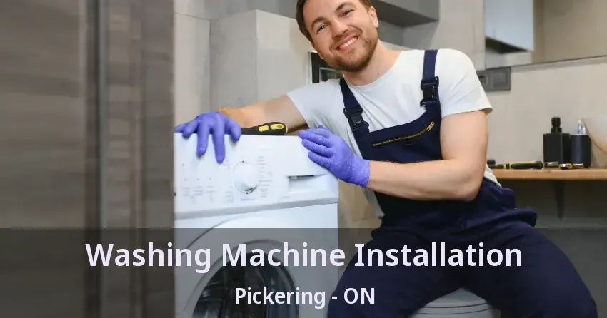 Washing Machine Installation Pickering - ON